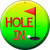 Hole In One Novelty Metal Circular Sign C-514