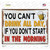You Cant Drink All Day Novelty Rectangle Sticker Decal