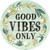 Good Vibes Only Novelty Circle Sticker Decal