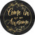 Come In We Are Awesome Novelty Circle Sticker Decal