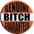 Genuine Bitch Guaranteed Novelty Circle Sticker Decal