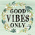 Good Vibes Only Novelty Square Sticker Decal