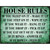 House Rules Green Distressed Novelty Rectangle Sticker Decal