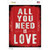 All You Need Is Love Novelty Rectangle Sticker Decal
