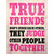 True Friends Novelty Rectangle Sticker Decal