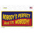 Nobodys Perfect Novelty Sticker Decal