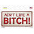 Aint Life A Bitch Novelty Sticker Decal