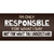 Responsible For What I Say Novelty Sticker Decal