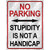 Stupidity Is Not A Handicap Novelty Rectangle Sticker Decal