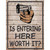 Entering Worth It Novelty Rectangle Sticker Decal