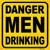 Danger Men Drinking Novelty Square Sticker Decal