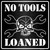 No Tools Loaned Novelty Square Sticker Decal