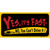 Yes Its Fast Novelty Sticker Decal