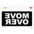 Move Over Black Novelty Sticker Decal