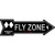 Fly Zone Novelty Metal Arrow Sign