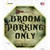 Broom Parking Only Novelty Octagon Sticker Decal