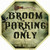 Broom Parking Only Novelty Octagon Sticker Decal