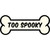 Too Spooky Novelty Bone Sticker Decal