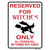 Reserved for Witches Novelty Rectangle Sticker Decal