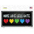 More Love Less Hate Rainbow Novelty Sticker Decal