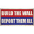 Build the Wall Deport Them All Novelty Sticker Decal