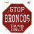 Broncos Fans Only Novelty Octagon Sticker Decal