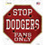 Dodgers Fans Only Novelty Octagon Sticker Decal