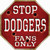 Dodgers Fans Only Novelty Octagon Sticker Decal