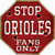 Orioles Fans Only Novelty Octagon Sticker Decal