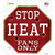 Heat Fans Only Novelty Octagon Sticker Decal