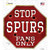 Spurs Fans Only Novelty Octagon Sticker Decal