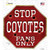 Coyotes Fans Only Novelty Octagon Sticker Decal