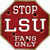LSU Fans Only Novelty Octagon Sticker Decal