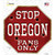 Oregon Fans Only Novelty Octagon Sticker Decal