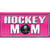 Hockey Mom Novelty Sticker Decal
