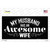 Husband Has Awesome Wife Novelty Sticker Decal