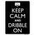 Keep Calm And Dribble On Novelty Rectangle Sticker Decal