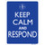 Keep Calm And Respond Novelty Rectangle Sticker Decal