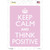 Keep Calm Think Positive Novelty Rectangle Sticker Decal