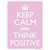 Keep Calm Think Positive Novelty Rectangle Sticker Decal