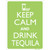 Keep Calm Drink Tequila Novelty Rectangle Sticker Decal