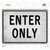 Enter Only Novelty Rectangle Sticker Decal