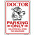 Doctor Parking Work Graveyard Novelty Metal Parking Sign