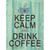 Keep Calm Drink Coffee Novelty Rectangular Sticker Decal