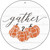 Gather Pumpkins Novelty Metal Circle Sign