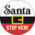 Santa Stop Here Novelty Metal Circle Sign