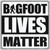 Bigfoot Lives Matter Novelty Metal Square Sign