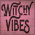 Witchy Vibes Pink Novelty Metal Square Sign