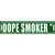 Dope Smoker Drive Novelty Metal Street Sign