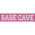 Babe Cave Novelty Metal Street Sign